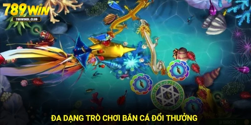 Thỏa sức lựa chọn và trải nghiệm nhiều game bắn cá đổi thưởng 