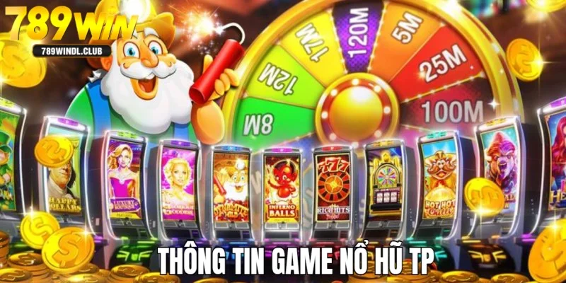 Trải nghiệm săn hũ thỏa thích tại sảnh game TP 