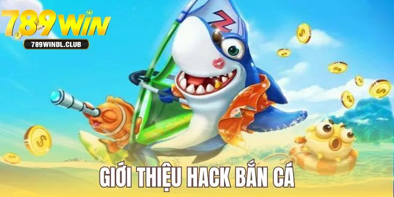 Hack bắn cá là công cụ can thiệp trò chơi và tạo chiến thắng Hack bắn cá là công cụ can thiệp trò chơi và tạo chiến thắng