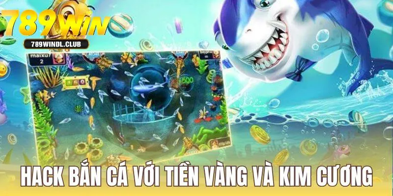 Hack bắn cá giúp kiếm nhiều tiền vàng trong game cược Hack bắn cá giúp kiếm nhiều tiền vàng trong game cược