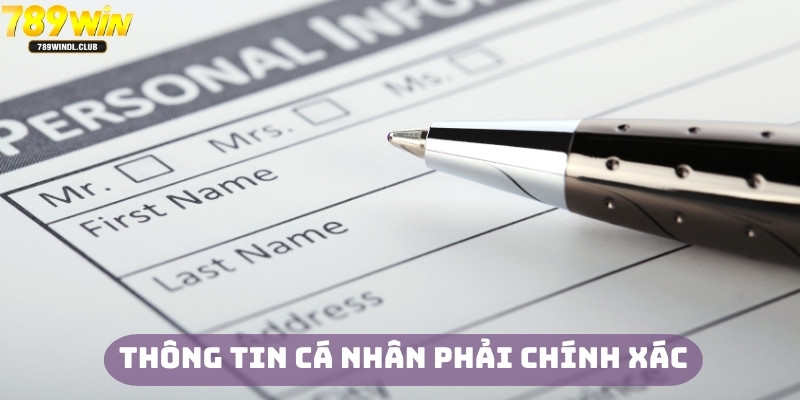 Thông tin cá nhân là phần mà hội viên phải đặt biệt lưu ý Thông tin cá nhân là phần mà hội viên phải đặt biệt lưu ý
