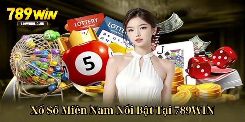 Xổ số miền Nam là hình thức cá cược nổi bật tại sân chơi 789WIN